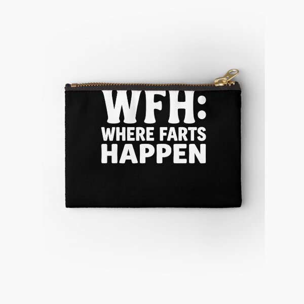 Item preview, Funny WFH Where Farts Happen Work From Home Remote Worker Home Office Humor Fart Joke Sarcastic Coworker designed and sold by 519xdesign.