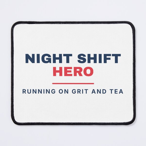 Item preview, Night Shift Hero designed and sold by OnyxPrintsCo.