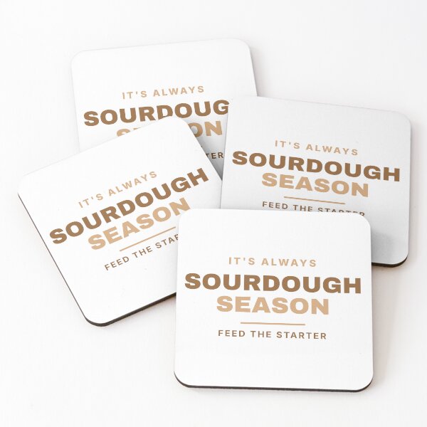 Item preview, Its Always Sourdough Season designed and sold by OnyxPrintsCo.