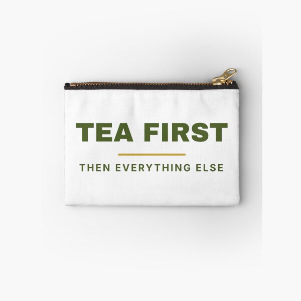 Item preview, Tea First Then Everything Else designed and sold by OnyxPrintsCo.