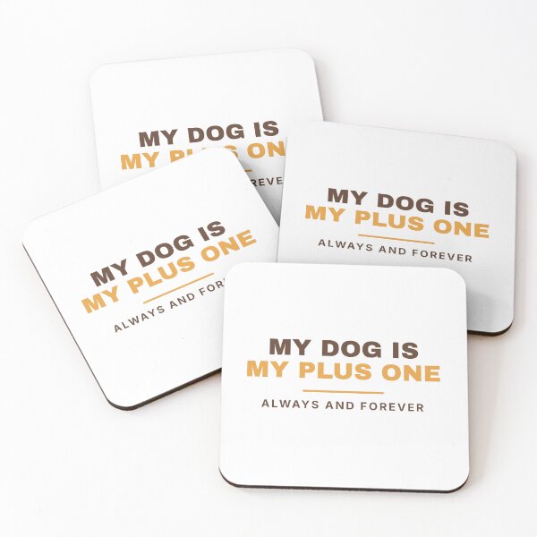 Item preview, My Dog Is My Plus One designed and sold by OnyxPrintsCo.