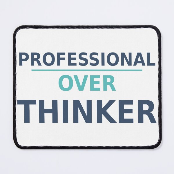 Item preview, Professional Overthinker designed and sold by OnyxPrintsCo.
