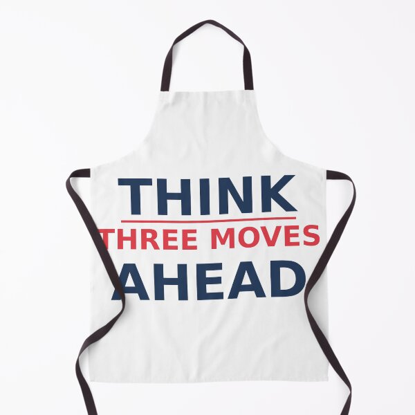 Item preview, Think Three Moves Ahead designed and sold by OnyxPrintsCo.