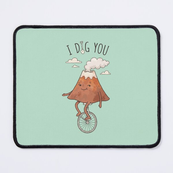 Item preview, I Dig You Cute Volcano Unicycle Gardening Pun designed and sold by Amir Faysal.