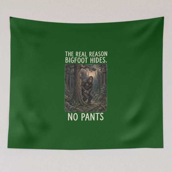 Item preview, The Real Reason Bigfoot Hides No Pants Funny Sasquatch Forest Design designed and sold by FrozenFits.