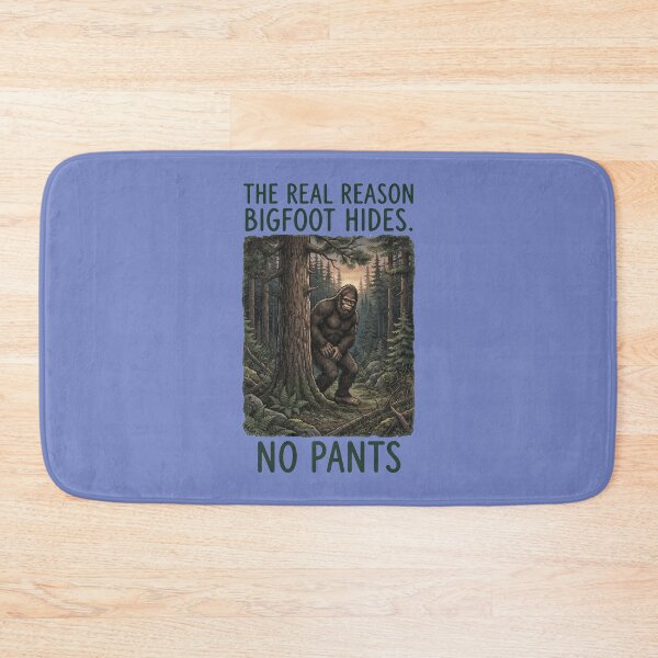Item preview, The Real Reason Bigfoot Hides No Pants Funny Sasquatch Forest Design designed and sold by FrozenFits.