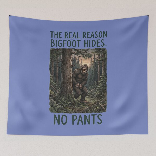 Item preview, The Real Reason Bigfoot Hides No Pants Funny Sasquatch Forest Design designed and sold by FrozenFits.