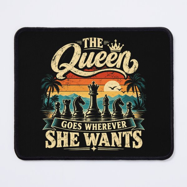 Item preview, The Queen Goes Wherever She Wants Chess Player Woman Board Game designed and sold by JonesFlora2025.