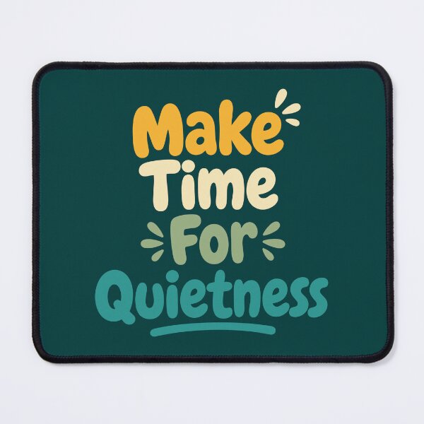 Item preview, Make Time For Quietness designed and sold by rejowan-arts.