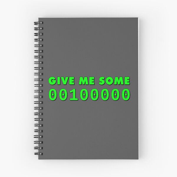 Item preview, Give Me Some 00100000 (Space) designed and sold by Karate Octopus.