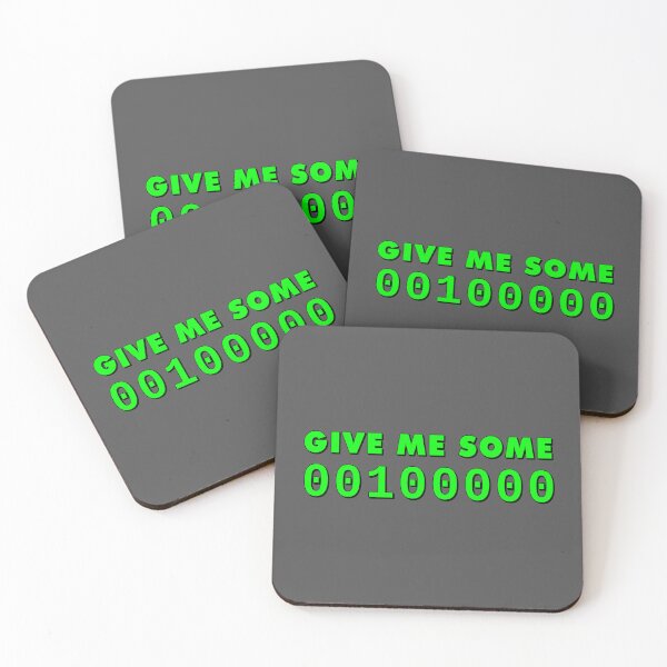 Item preview, Give Me Some 00100000 (Space) designed and sold by Karate Octopus.