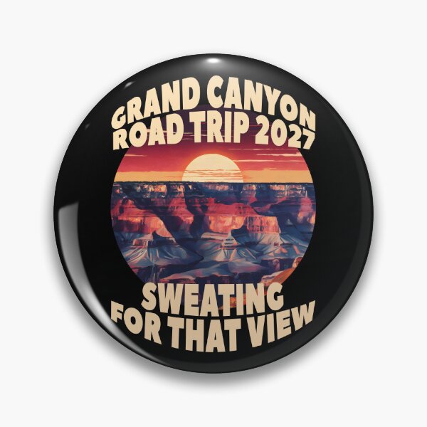 Item preview, Grand Canyon Road Trip 2027 "Sweating For That View" designed and sold by Carl's Clothing.