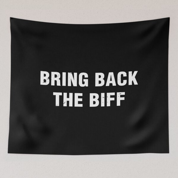 Item preview, Bring Back The Biff designed and sold by carolbon.