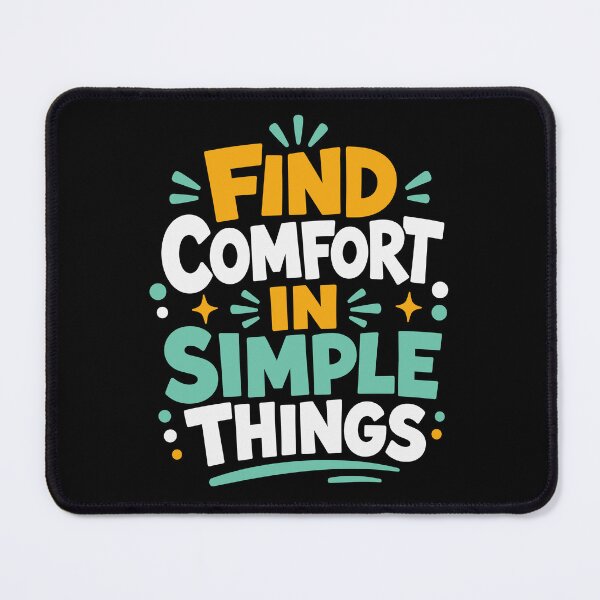 Item preview, Find Comfort In Simple Things designed and sold by rejowan-arts.