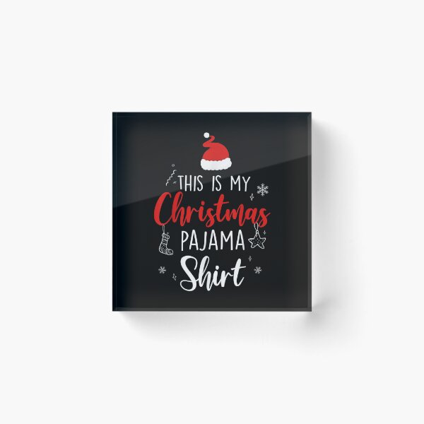 Item preview, Christmas Pajama Quote with Santa Hat designed and sold by DogoMalulu.