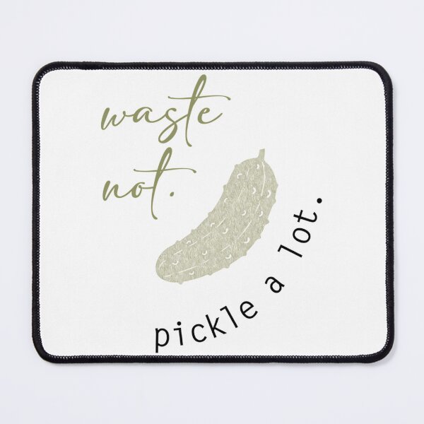 Item preview, Waste Not. Pickle A Lot. designed and sold by micorilote.