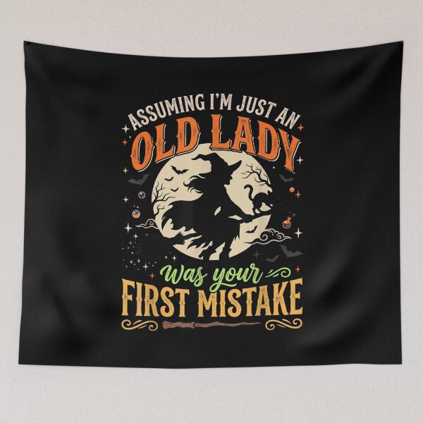 Item preview, Assuming I'm Just an Old Lady was Your First Mistake Witch designed and sold by Denenberg Jardel.