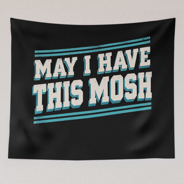 Item preview, May I Have This Mosh designed and sold by ChristopherErn7.