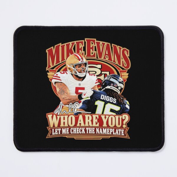 Item preview, Mike Evans Who Are You, Funny San Francisco Football Meme, Football Rivalry designed and sold by BartholomewAsh.