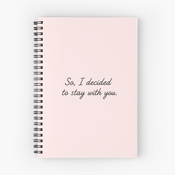 Item preview, So I Decided To Stay With You Quote designed and sold by joelle-kim.