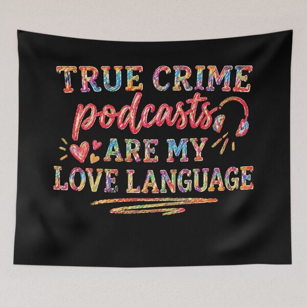 Item preview, True Crime Podcasts Love Language designed and sold by pearlandchurch.