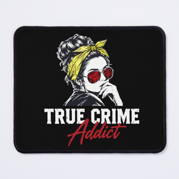 Item preview, True Crime Addict designed and sold by pearlandchurch.