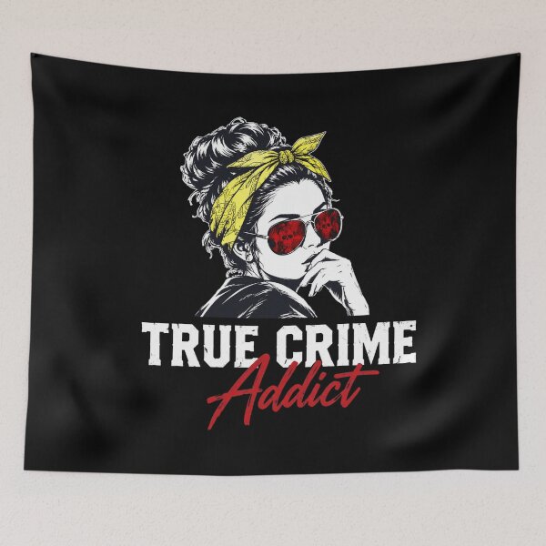 Item preview, True Crime Addict designed and sold by pearlandchurch.