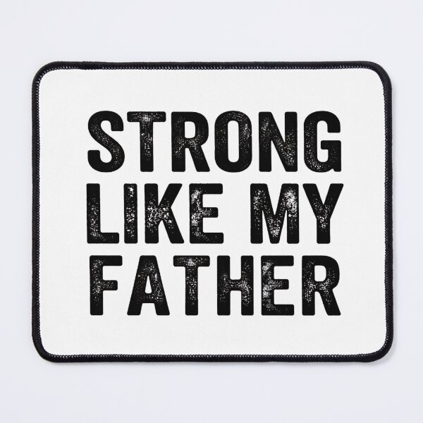 Item preview, Strong Like My Father Bold Distressed Typography Inspirational Family Quote designed and sold by LexaArtworks.
