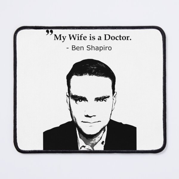 Item preview, Ben Shapiro My Wife Is A Doctor designed and sold by cutler-pell.