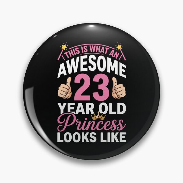 Item preview, This Is What An Awesome 23 Year Old Princess Looks Like Happy 23rd Birthday Woman designed and sold by PopStars1993.