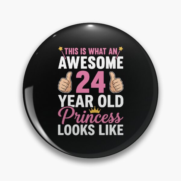 Item preview, This Is What An Awesome 24 Year Old Princess Looks Like 24th Birthday Woman designed and sold by PopStars1993.