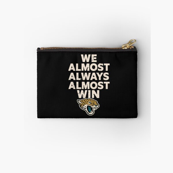 Item preview, Jacksonville Jaguars Tshirts Jacksonville-Jaguars We Almost Always Almost Win designed and sold by TorrieSchoebel.