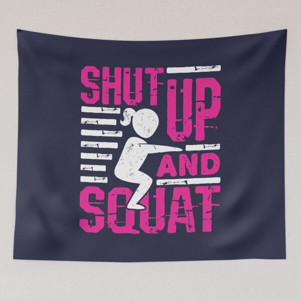 Item preview, Shut Up And Squat designed and sold by jaygo.