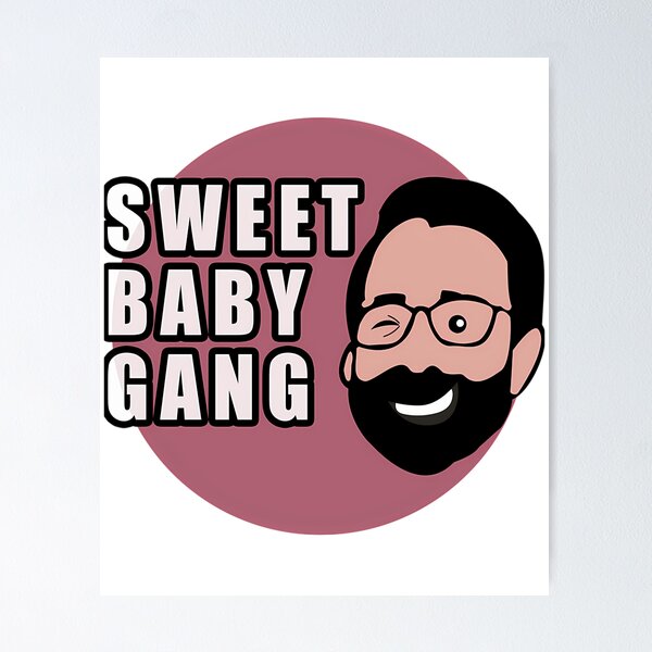 Item preview, Sweet Baby Gang -Matt Walsh Sweet Baby Sweet Baby Gang Mens Funny Sweet Baby Gangsta   T designed and sold by malik-aurias.