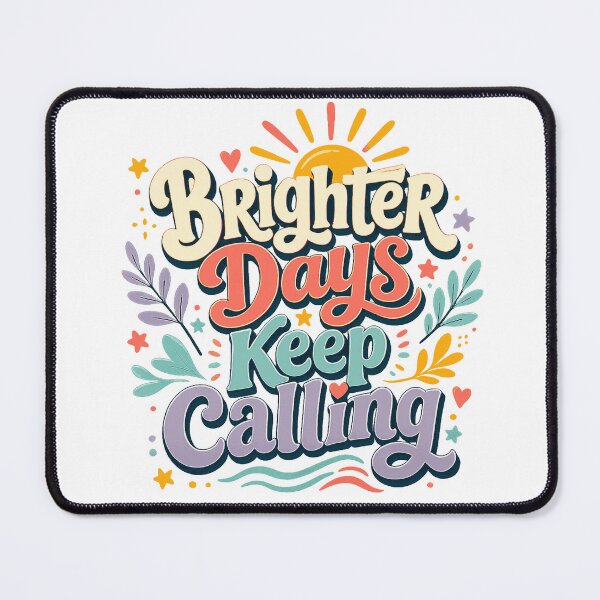Item preview, Brighter Days Keep Calling Inspirational Positive Quote Retro Typography designed and sold by inkoutninja.
