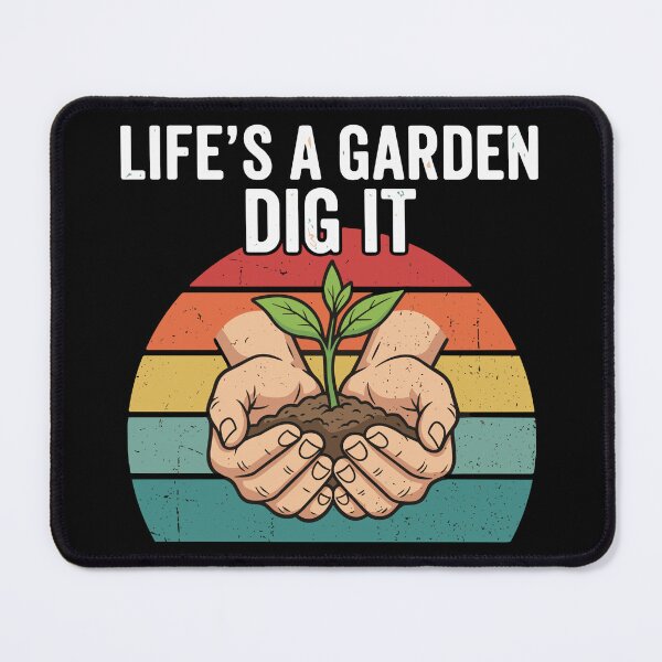 Item preview, Life's A Garden Dig It Gardener Plant Lover Nature Lover designed and sold by SofiBlair.