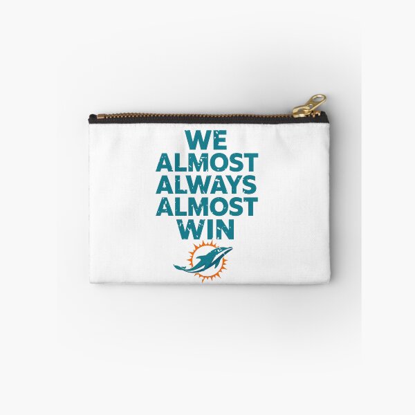 Item preview, Miami Dolphins Tshirts Miami-Dolphins We Almost Always Almost Win designed and sold by TorrieSchoebel.