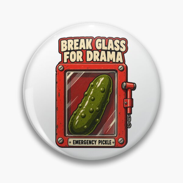 Item preview, Emergency Pickle Break Glass for Drama Absurd Food Humor designed and sold by ZAROOMART.