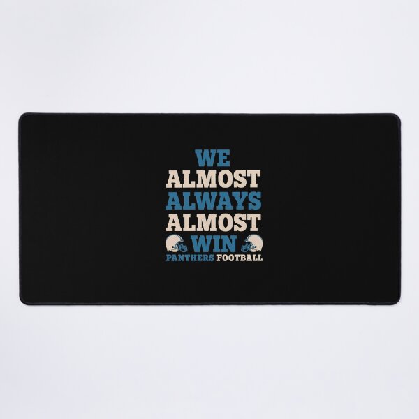 Item preview, Carolina-Panthers Tshirts Funny Carolina Panthers Football Quote designed and sold by cervantes45.