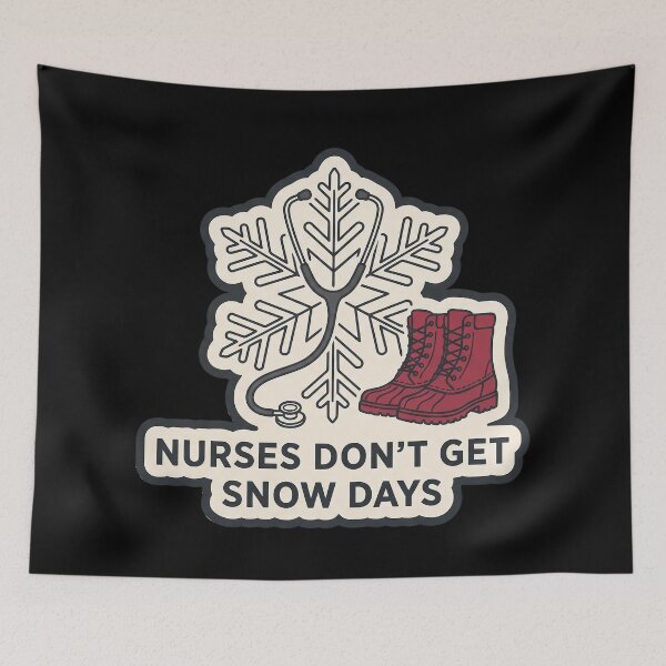 Item preview, Nurses Don't Get Snow Days - Winter Shift Humor designed and sold by TheCalmEdit.