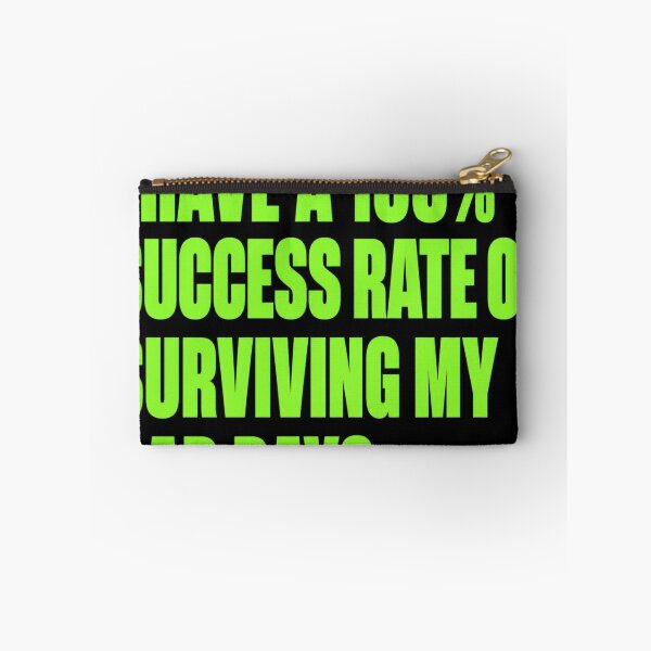 Item preview, 100 Percent Survival Rate Funny Positive Motivational Quote designed and sold by Lazarescu.