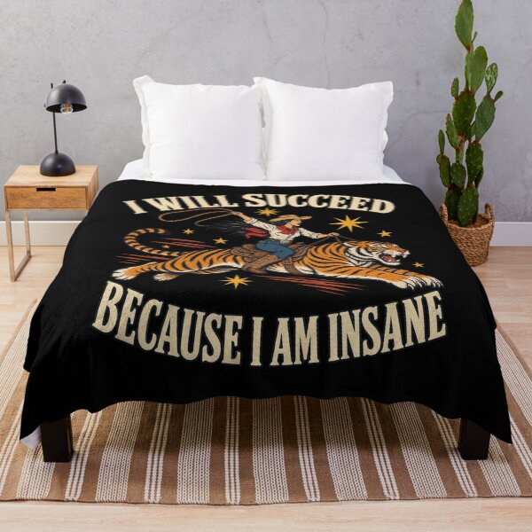 Item preview, I Will Succeed Because I Am Insane Shirt, Sarcastic Quote Shirt, Cowgirl Tiger designed and sold by PensaPo2.