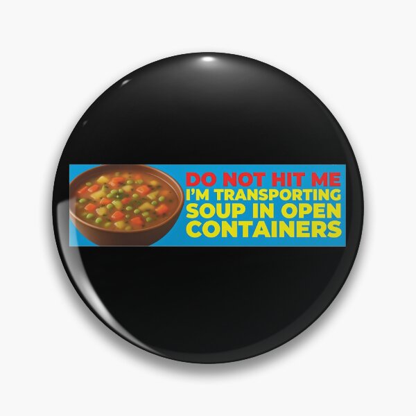 Item preview, Do Not Hit Me I'm Transporting Soup Open Containers Funny Bumper designed and sold by SULALA-cats.