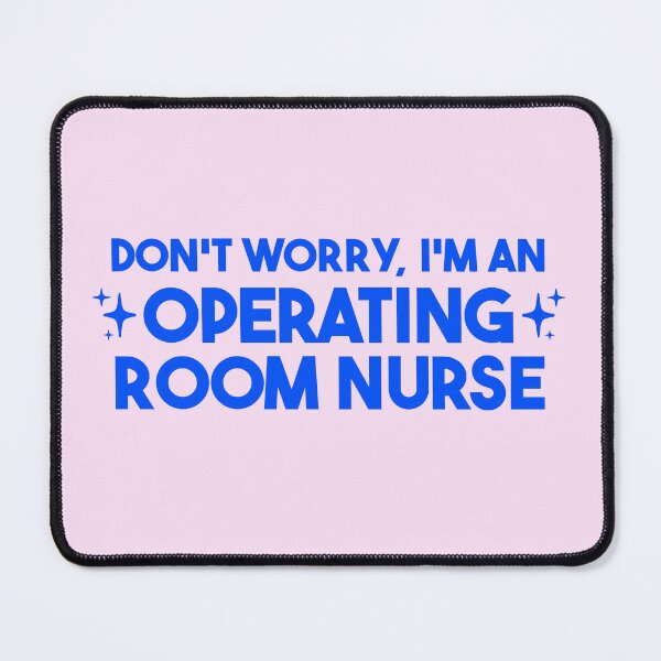Item preview, Don't Worry, I'm an Operating Room Nurse – OR Nurse Gift designed and sold by merialnam.