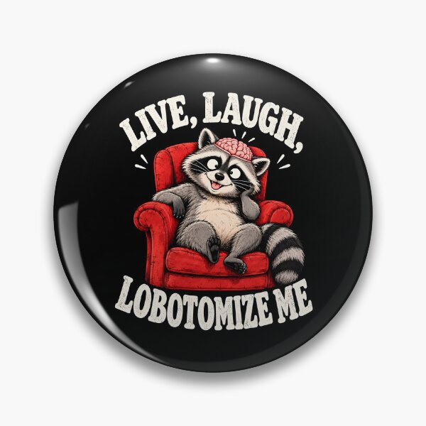 Item preview, Live Laugh Lobotomize Me designed and sold by fairmont-press.