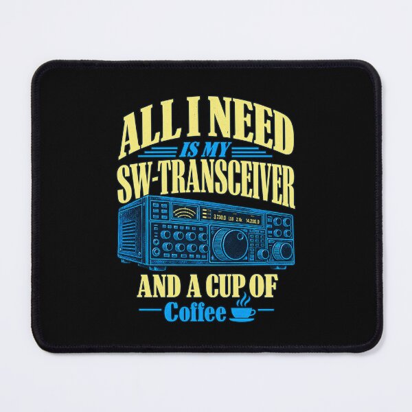 Item preview, All I Need Is My SW Transceiver And Coffee Ham Radio Operator designed and sold by Maureendz.