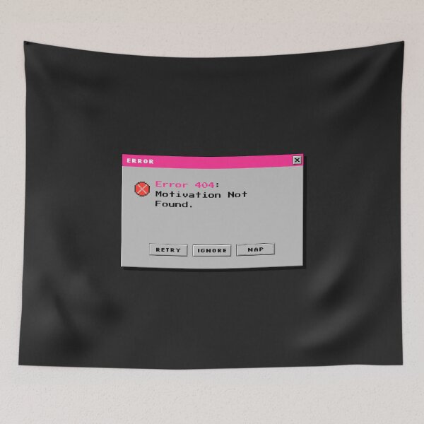Item preview, Error. Message: Error 404: Motivation Not Found. Buttons: Retry / Ignore / Nap. designed and sold by Draft Lab..