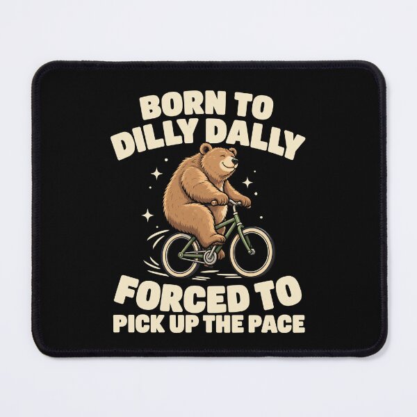Item preview, Born To Dilly Dally Funny Procrastination Bear Bicycle Design designed and sold by stmpdwrld.