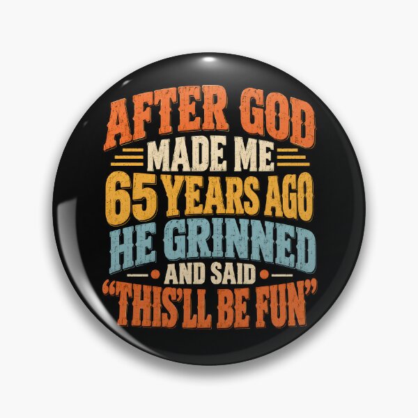Item preview, After God Made Me 65 Years Ago designed and sold by Ajahakodoma.