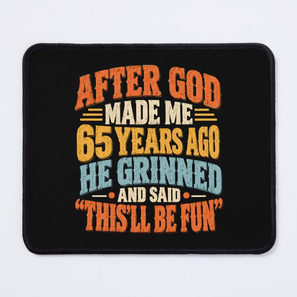 Item preview, After God Made Me 65 Years Ago designed and sold by Ajahakodoma.